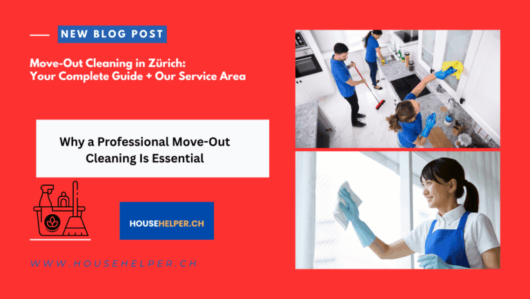 Move-Out Cleaning in Zürich: Your Complete Guide + Our Service Area