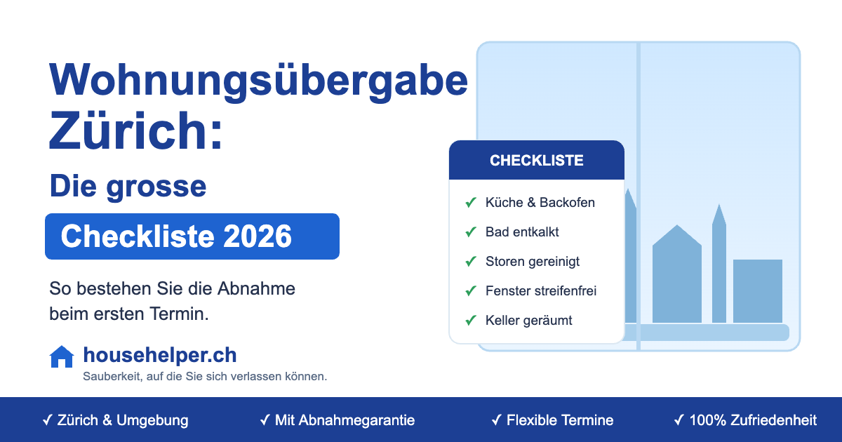 Wohnungsübergabe Zürich Checkliste 2026 – HouseHelper.ch